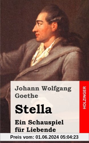 Stella: Ein Schauspiel für Liebende