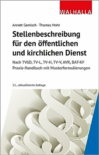 Stellenbeschreibung für den öffentlichen und kirchlichen Dienst: Nach TVöD, TV-L, TV-H, TV-V, ...