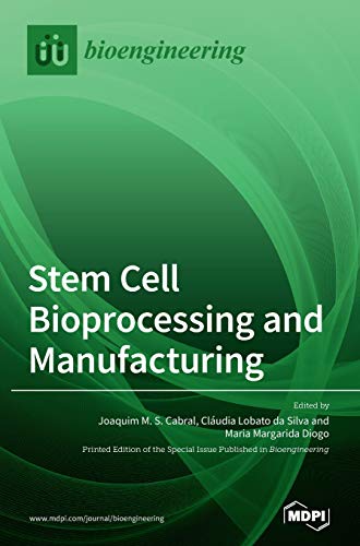 Stem Cell Bioprocessing and Manufacturing von Mdpi AG