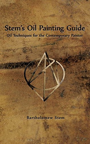 Stem's Oil Painting Guide: Oil techniques for the contemporary painter Stem's Oil Painting Guide: Oil techniques for the contemporary painter