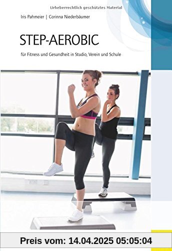 Step-Aerobic: Für Schule und Studio