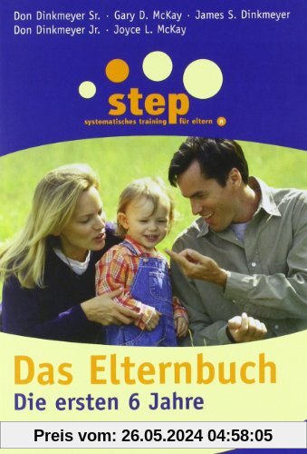 Step - Das Elternbuch: Die ersten 6 Jahre (Beltz Taschenbuch / Ratgeber)