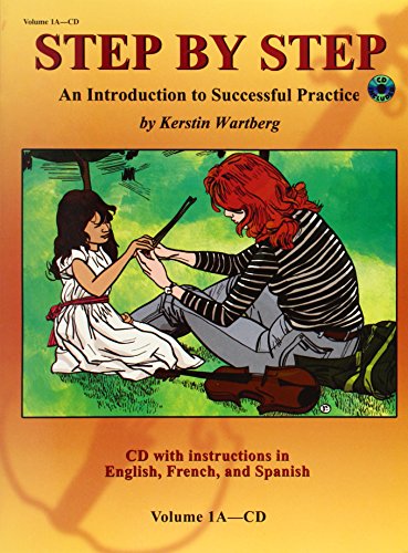 Step by Step: An Introduction to Successful Practice: An Introduction to Successful Practice for Violin