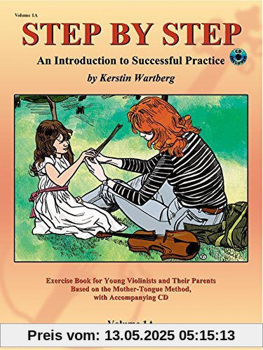 Step by Step 1A: An Introduction to Successful Practice for Violin [With CD] (Step by Step (Suzuki))