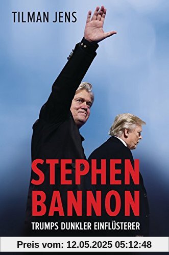 Stephen Bannon: Trumps dunkler Einflüsterer