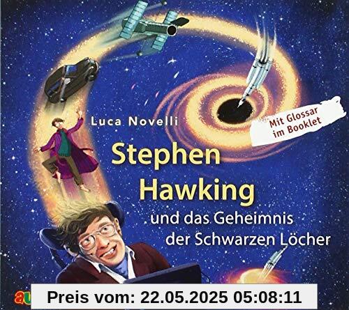 Stephen Hawking und das Geheimnis der Schwarzen Löcher: Geniale Denker und Erfinder
