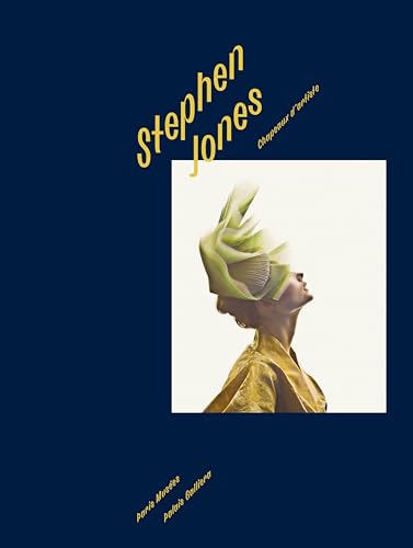 Stephen Jones. Chapeaux d’artiste: Palais Galliera 2024 von PARIS MUSEES