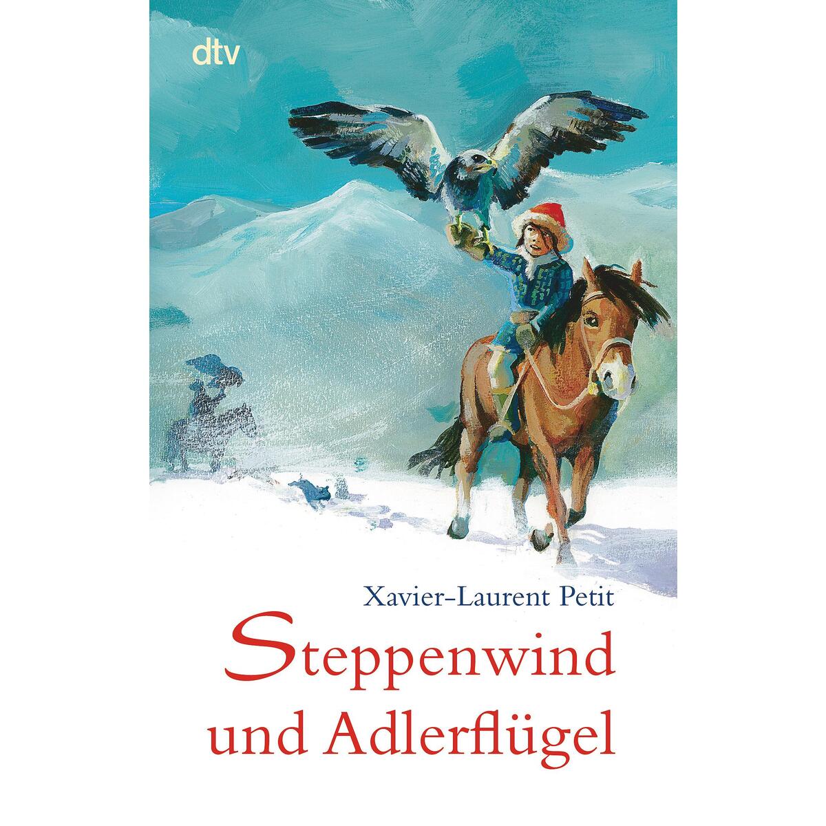 Steppenwind und Adlerflügel von dtv Verlagsgesellschaft