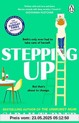 Stepping Up: the joyful and emotional Sunday Times bestseller from the author of THE UNMUMSY MUM. Adored by readers
