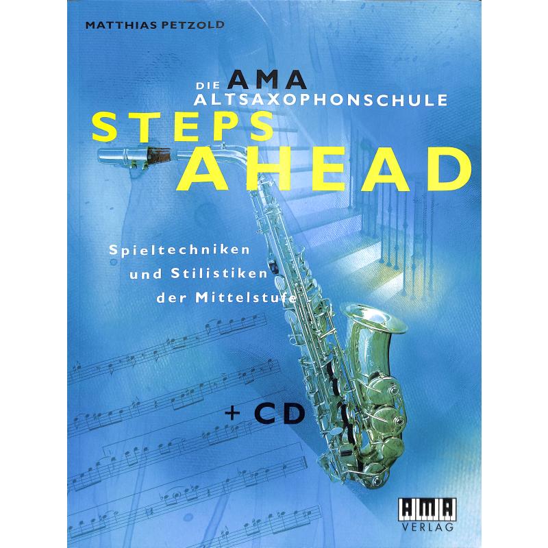 Steps ahead - die AMA Altsaxophonschule