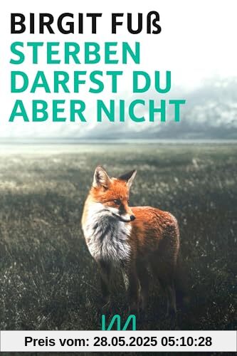 Sterben darfst du aber nicht: Bericht