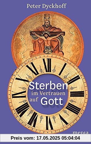 Sterben im Vertrauen auf Gott Sterben im Vertrauen auf Gott