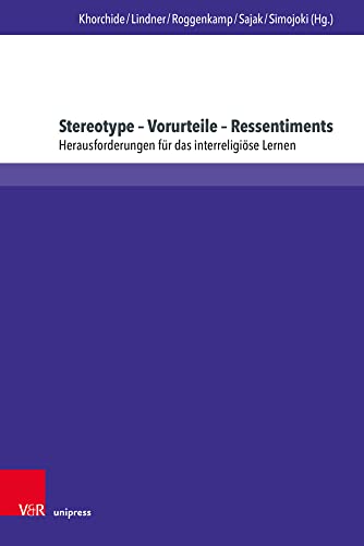Stereotype – Vorurteile – Ressentiments: Herausforderungen für das interreligiöse Lernen (Religiöse Bildung kooperativ) von V & R Unipress GmbH