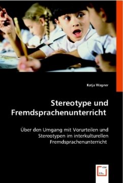 Stereotype und Fremdsprachenunterricht von VDM Verlag Dr. Müller / VDM Verlag Dr. Müller e.K.