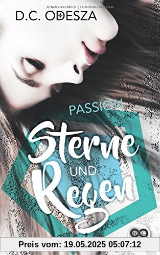 Sterne und Regen: Passion (Spiegel und Scherben, Band 2)