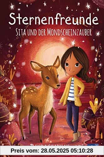 Sternenfreunde - Sita und der Mondscheinzauber: Magisch-realistische Reihe für Mädchen ab 8 von der »Sternenschweif« - Bestsellerautorin (Die Sternenfreunde-Reihe, Band 7)