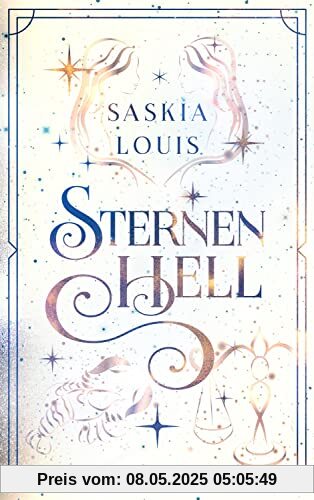 Sternenhell (Nachtschwarz-Sternenhell, Bd. 2) Aufregende Urban-Fantasy-Dilogie über die Magie der Sterne und eine große Liebe – Buchumschlag mit Perlmuttglanzeffekt + Character Card in der 1. Auflage!