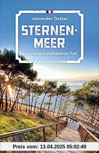 Sternenmeer: Luc Verlains delikatester Fall. Ein Aquitaine-Krimi