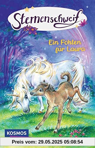 Sternenschweif 40: Ein Fohlen für Laura: Ein magisches Einhorn-Abenteuer für kleine Leser*innen ab 8! (40)