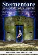 Sternentore - Die rätselhafte sechste Dimension: Das Geheimnis des Stargate: Neuartige Enthüllungen über Dimensionstore und Zeitoberflächen. Die Bibel - Hinweise vorsintflutlicher Physik?