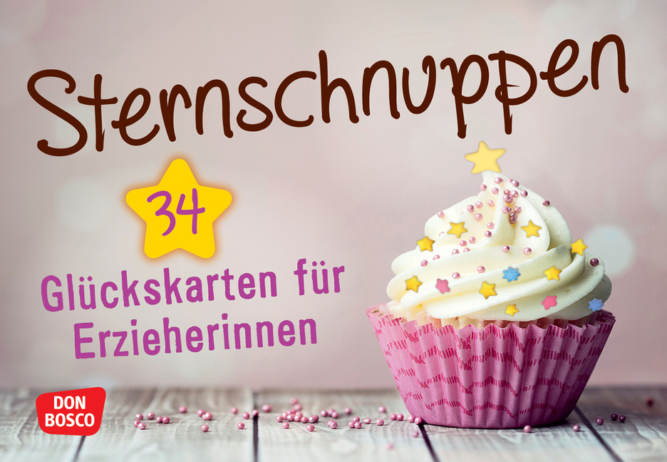Sternschnuppen. 34 Glückskarten für Erzieherinnen Sternschnuppen. 34 Glückskarten für Erzieherinnen von Don Bosco Medien