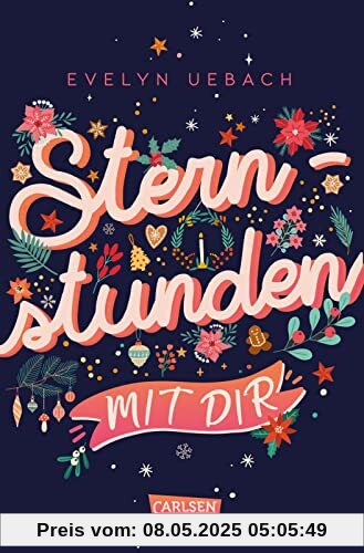 Sternstunden mit dir: Winterliche DIY-RomCom ab 12!