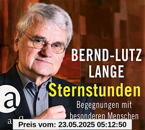 Sternstunden: Begegnungen mit besonderen Menschen