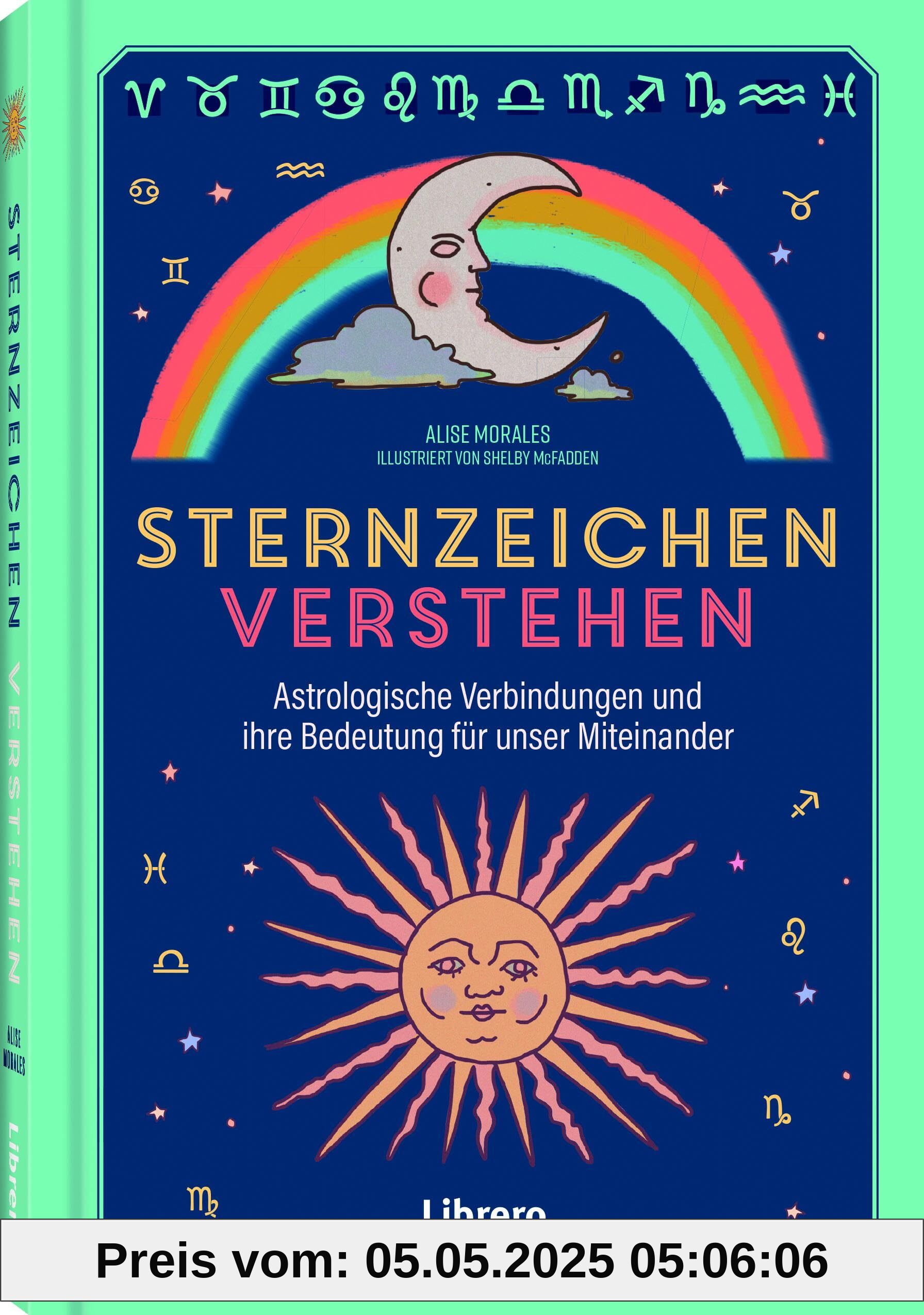 Sternzeichen verstehen: Astrologische Verbindungen und ihre Bedeutung für unser Miteinander