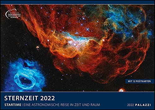 Sternzeit 2022 - Bild-Kalender - Poster-Kalender - 70x50: Eine astronomische Reise in Zeit und Raum