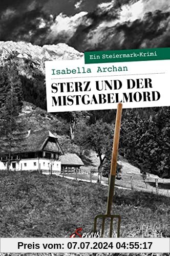 Sterz und der Mistgabelmord: Ein Steiermark-Krimi (Servus Krimi)