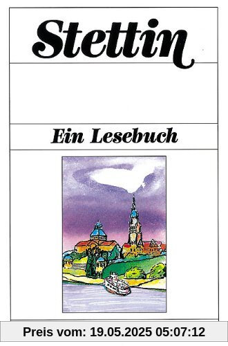 Stettin: Ein Lesebuch