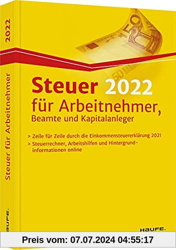 Steuer 2022 für Arbeitnehmer, Beamte und Kapitalanleger (Haufe Steuerratgeber)