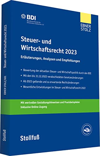Steuer- und Wirtschaftsrecht 2023: Erläuterungen, Analysen und Empfehlungen (Stollfuss-Ratgeber) von Stollfuß Verlag