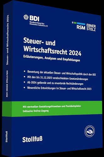 Steuer- und Wirtschaftsrecht 2024: Aktuelle Änderungen, Gestaltungen, Ausblick (Stollfuss-Ratgeber) von Stollfuß Verlag