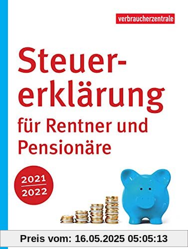 Steuererklärung für Rentner und Pensionäre 2021/2022