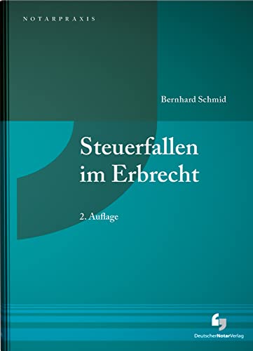 Steuerfallen im Erbrecht (NotarPraxis)