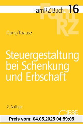Steuergestaltung bei Schenkung und Erbschaft (FamRZ-Buch)