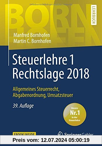 Steuerlehre 1 Rechtslage 2018: Allgemeines Steuerrecht, Abgabenordnung, Umsatzsteuer (Bornhofen Steuerlehre 1 LB)