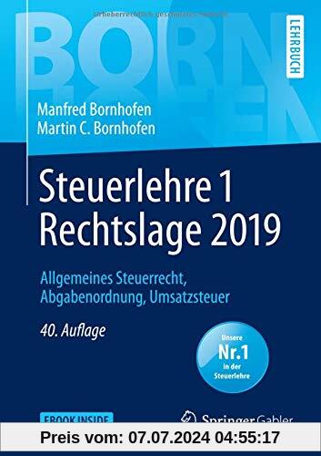 Steuerlehre 1 Rechtslage 2019: Allgemeines Steuerrecht, Abgabenordnung, Umsatzsteuer (Bornhofen Steuerlehre 1 LB)
