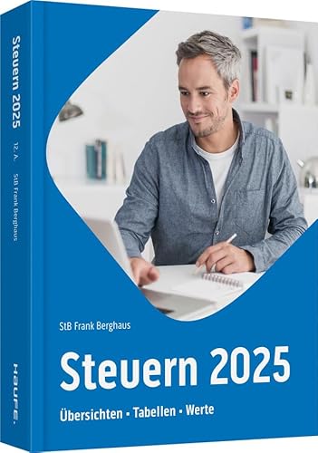 Steuern 2025: Übersichten, Tabellen, Werte Steuern 2025: Übersichten, Tabellen, Werte von Haufe