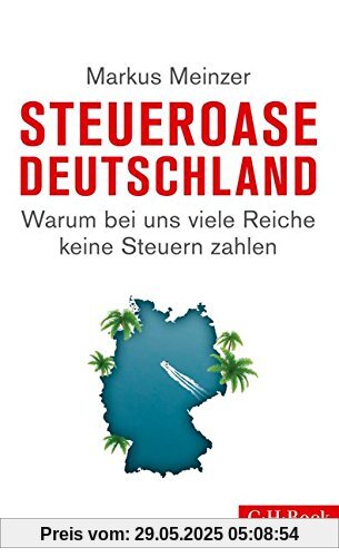 Steueroase Deutschland: Warum bei uns viele Reiche keine Steuern zahlen