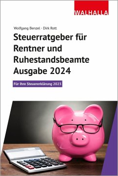 Steuerratgeber für Rentner und Ruhestandsbeamte - Ausgabe 2024 von Walhalla Fachverlag