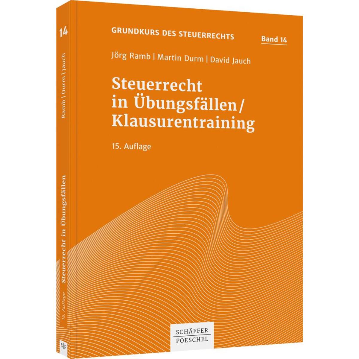 Steuerrecht in Übungsfällen / Klausurentraining von Schäffer-Poeschel Verlag
