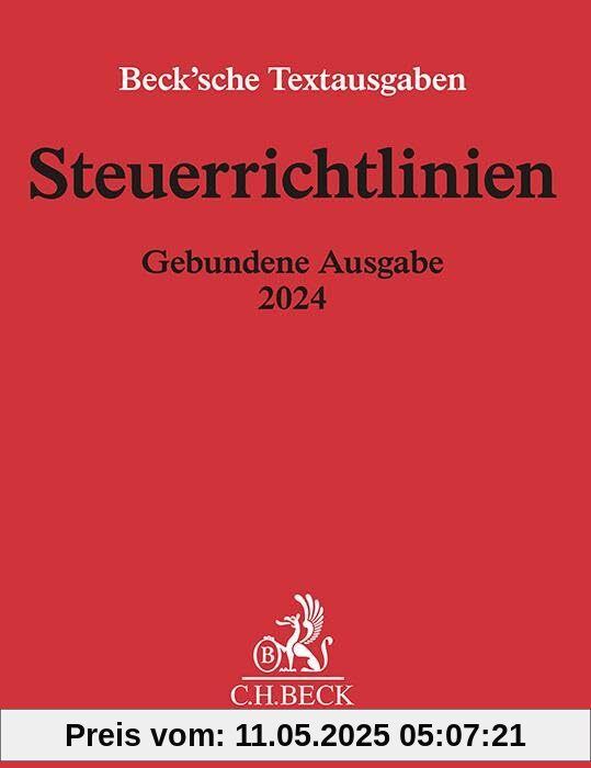 Steuerrichtlinien Gebundene Ausgabe 2024: Einkommensteuer-Richtlinien, Lohnsteuer-Richtlinien, Wohnungsbau-Prämienrichtlinien, ... Mai 2024 (Beck'sche Textausgaben)