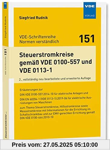 Steuerstromkreise gemäß VDE 0100-557 und VDE 0113-1: Erläuterungen zur DIN VDE 0100-557:2014-10 für elektrische Anlagen und ... (VDE-Schriftenreihe – ... (VDE-Schriftenreihe – Normen verständlich)