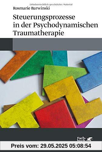 Steuerungsprozesse in der Psychodynamischen Traumatherapie