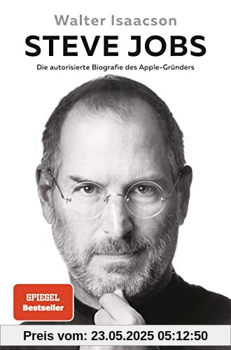 Steve Jobs: Die autorisierte Biografie des Apple-Gründers - Der Weltbestseller mit neuem Nachwort