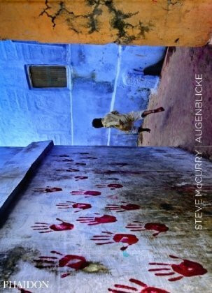 Steve McCurry: Der unverwehrte Augenblick: Dreißig Jahre Fotografie von Steve McCurry Steve McCurry: Der unverwehrte Augenblick: Dreißig Jahre Fotografie von Steve McCurry