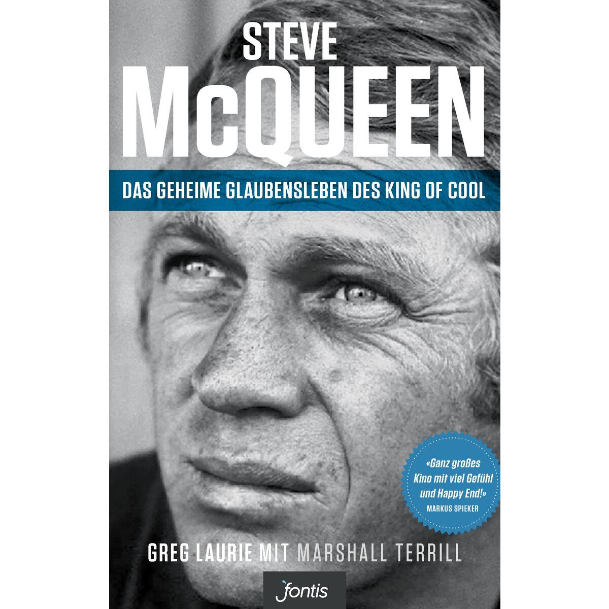Steve McQueen - Das geheime Glaubensleben des King of Cool von fontis