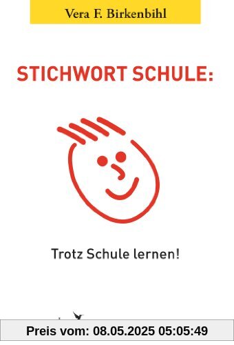 Stichwort Schule: Trotz Schule lernen! Stichwort Schule: Trotz Schule lernen!